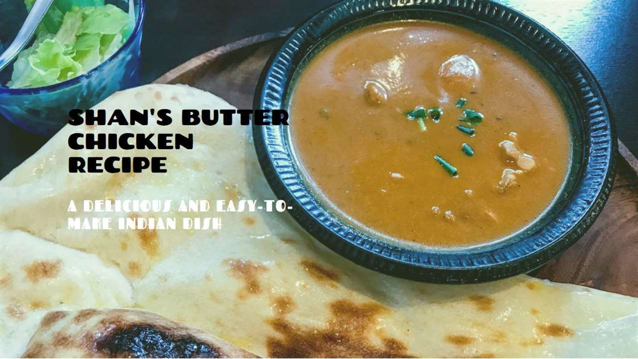 Shan's Butter Chicken Recipe